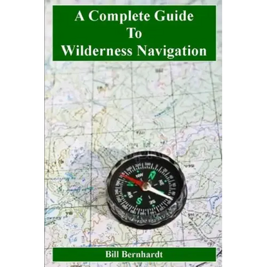 A Complete Guide to Wilderness Navigation