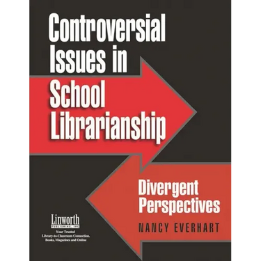 Controversial Issues in School Librarianship: Divergent Perspectives