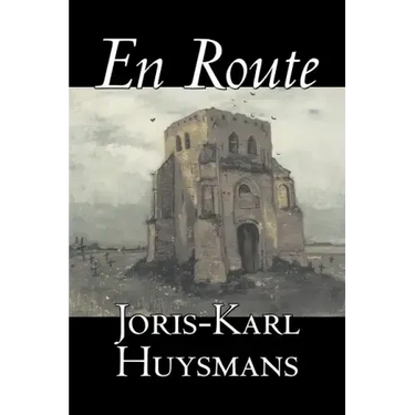En Route by Joris-Karl Huysmans, Fiction, Classics, Literary, Action & Adventure