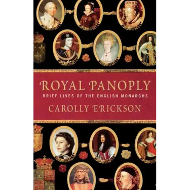 Royal Panoply: Brief Lives of the English Monarchs