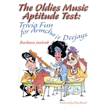 The Oldies Music Aptitude Test: Trivia Fun for Armchair Deejays