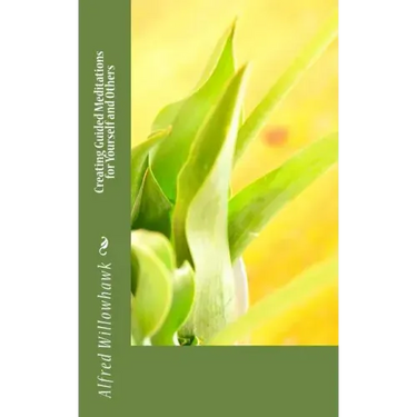 Creating Guided Meditations for Yourself and Others