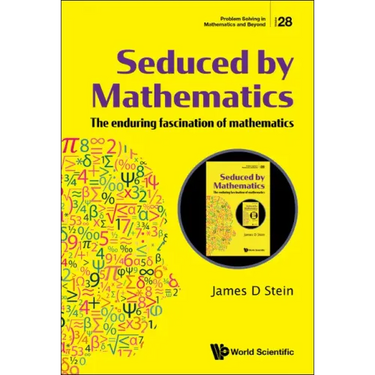 Seduced by Mathematics: The Enduring Fascination of Mathematics