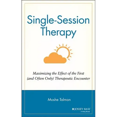 Single Session Therapy: Maximizing the Effect of the First (and Often Only) Therapeutic Encounter
