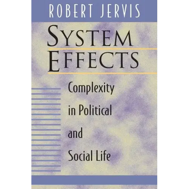 System Effects: Complexity in Political and Social Life