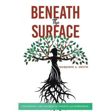Beneath The Surface: Unearthing The Seedbed Of Anxiety And Depression