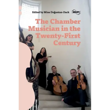 The Chamber Musician in the Twenty-First Century