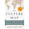 The Culture Map: Breaking Through the Invisible Boundaries of Global Business