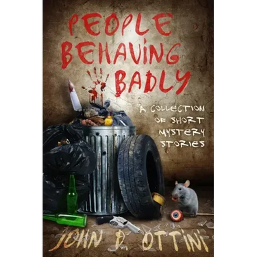 People Behaving Badly: A Collection of Short Mystery Stories
