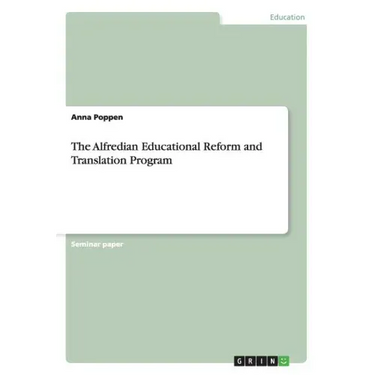 The Alfredian Educational Reform and Translation Program
