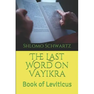 The Last Word on VaYikra: Book of Leviticus