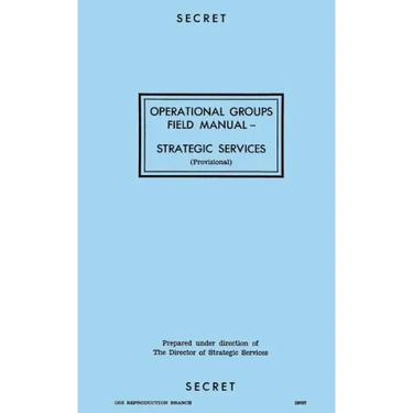 Operational Groups Field Manual: Strategic Services