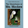 The Adventures of Mr. Mocker