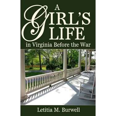 A Girl's Life in Virginia Before the War