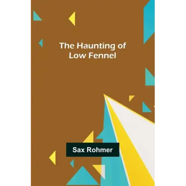 The Haunting of Low Fennel