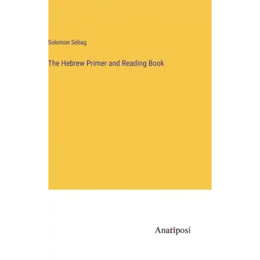 The Hebrew Primer and Reading Book