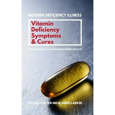 Vitamin Deficiency Symptoms & Cures: Modern Deficiency Illness - Using Intracellular Micronutrient Results - Vitamin Deficiencies can cause: diabetes,