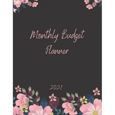 Monthly Budget Planner 2021: Monthly & Weekly Expense Tracker, Savings and Organizer Journal, One Year Financial Planner, Budgeting Planner And Org