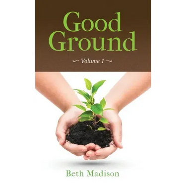Good Ground: Volume 1