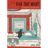The Bear That Wasn't