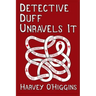 Detective Duff Unravels It TPB