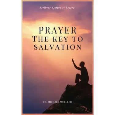 Prayer - The Key to Salvation: Easy to Read Layout