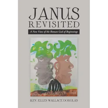 Janus Revisited: A New View of the Roman God of Beginnings