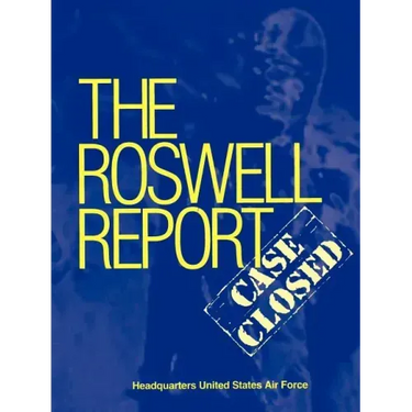 Roswell Report: Case Closed (The Official United States Air Force Report)