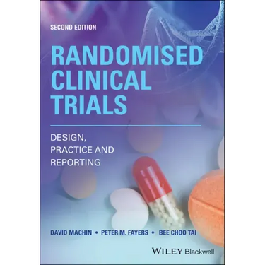 Randomised Clinical Trials: Design, Practice and Reporting