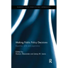 Making Public Policy Decisions: Expertise, Skills and Experience