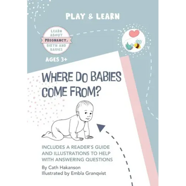 Where do Babies Come From?: Anatomically Correct Paper Dolls Book for Teaching Children About Pregnancy, Conception and Sex Education