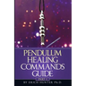 Pendulum Healing Commands Guide: Part 1