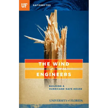 The Wind Engineers: Building a Hurricane-Safe House