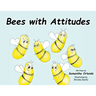Bees with Attitudes