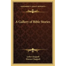 A Gallery of Bible Stories