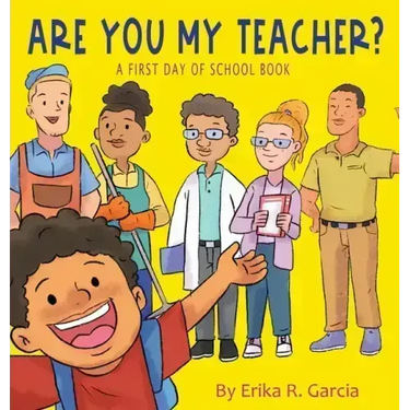 Are You My Teacher?: A First Day Of School Book