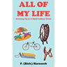 All of My Life: Growing Up In A Small Indiana Town