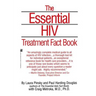 Essential HIV Treatment Fact Book