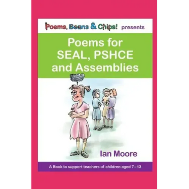 Poems, Beans and Chips Presents Poems for Seal, Pshce and Assemblies: A Selection of Poems to Support Children's Mental Health, Empathy and Resilience