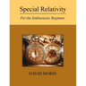 Special Relativity: For the Enthusiastic Beginner