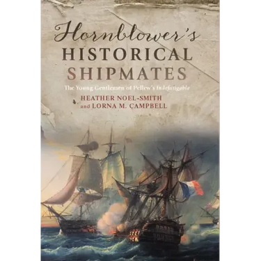 Hornblower's Historical Shipmates: The Young Gentlemen of Pellew's Indefatigable