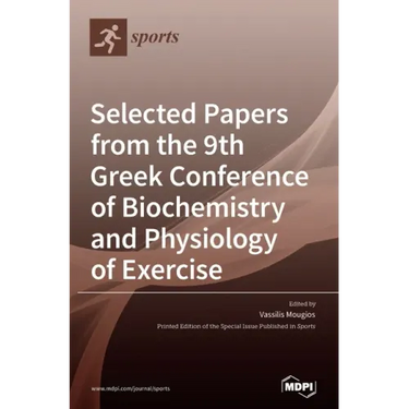 Selected Papers from the 9th Greek Conference of Biochemistry and Physiology of Exercise