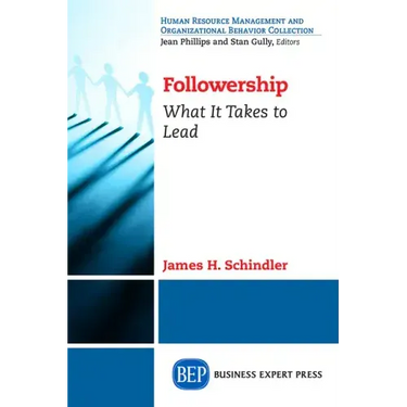 Followership: What It Takes to Lead