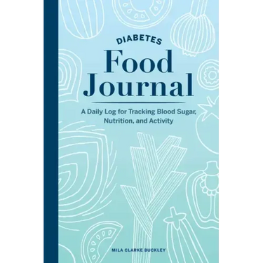 Diabetes Food Journal: A Daily Log for Tracking Blood Sugar, Nutrition, and Activity
