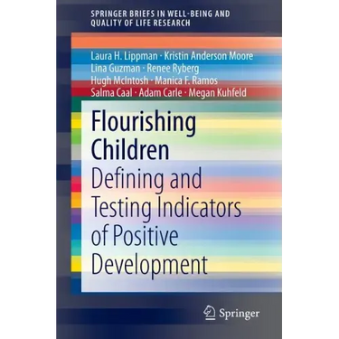 Flourishing Children: Defining and Testing Indicators of Positive Development
