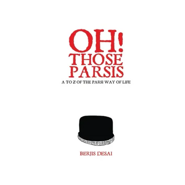 Oh Those Parsis