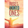 Rise of the Anointed Ones: Anointed for Such a Time as This