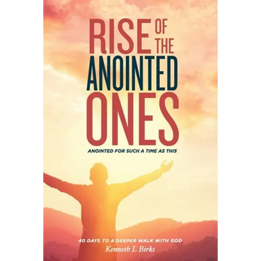 Rise of the Anointed Ones: Anointed for Such a Time as This
