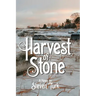 Harvest of Stone