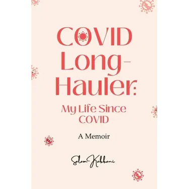 COVID Long-Hauler: My Life Since COVID